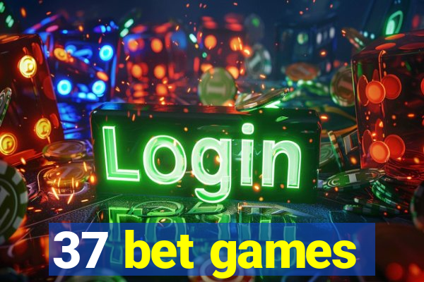 37 bet games